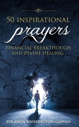 50  Inspirational Prayers for Financial Breakthrough and Divine Healing