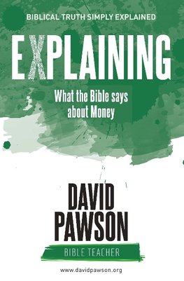 EXPLAINING What the Bible says about Money