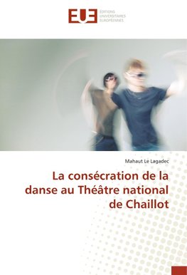 La consécration de la danse au Théâtre national de Chaillot