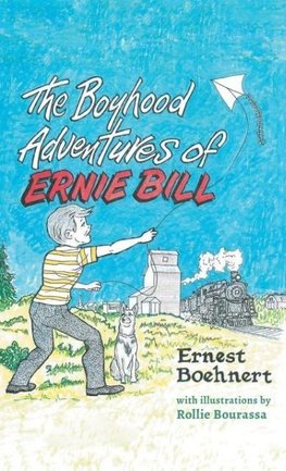 The Boyhood Adventures of Ernie Bill