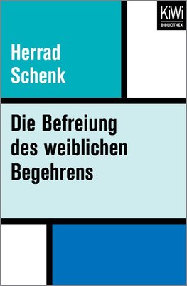 Die Befreiung des weiblichen Begehrens