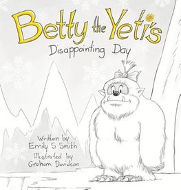 Betty the Yeti's Disappointing Day