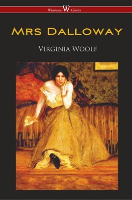 Mrs Dalloway  (Wisehouse Classics Edition)