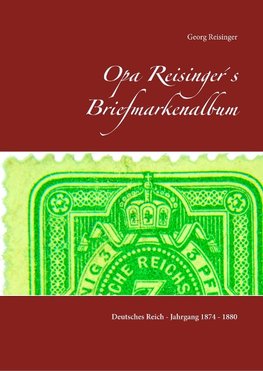 Opa Reisinger´s Briefmarkenalbum