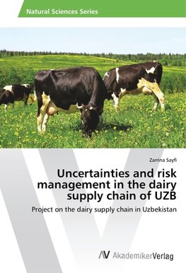 Uncertainties and risk management in the dairy supply chain of UZB