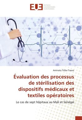 Évaluation des processus de stérilisation des dispositifs médicaux et textiles opératoires