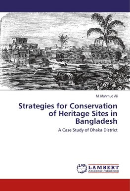 Strategies for Conservation of Heritage Sites in Bangladesh