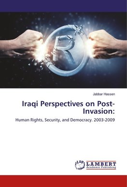 Iraqi Perspectives on Post-Invasion: