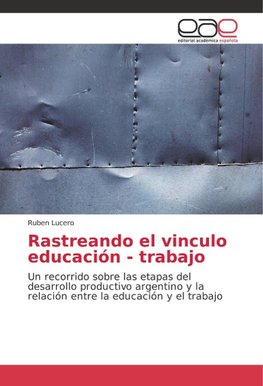 Rastreando el vinculo educación - trabajo