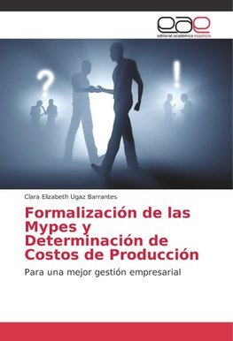 Formalización de las Mypes y Determinación de Costos de Producción