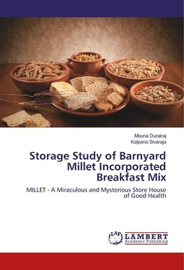 Storage Study of Barnyard Millet Incorporated Breakfast Mix