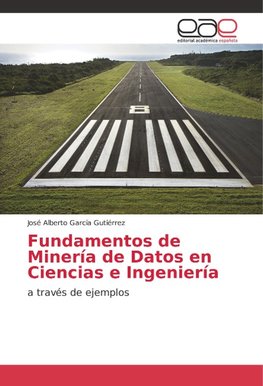 Fundamentos de Minería de Datos en Ciencias e Ingeniería