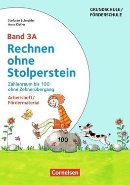 Rechnen ohne Stolperstein - Neubearbeitung Band 3A - Zahlenraum bis 100 ohne Zehnerübergang. Arbeitsheft/Fördermaterial