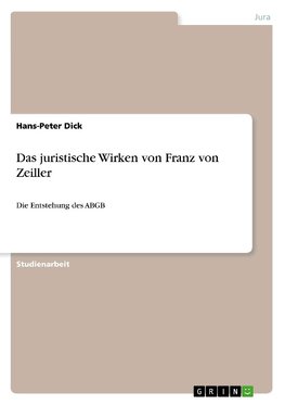 Das juristische Wirken von Franz von Zeiller