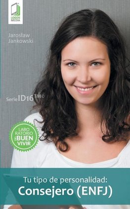 Tu tipo de personalidad - Consejero (ENFJ)