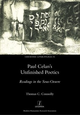 PAUL CELANS UNFINISHED POETICS