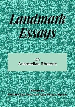 Enos, R: Landmark Essays on Aristotelian Rhetoric