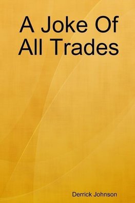 A Joke Of All Trades