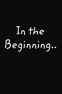 In the Beginning...