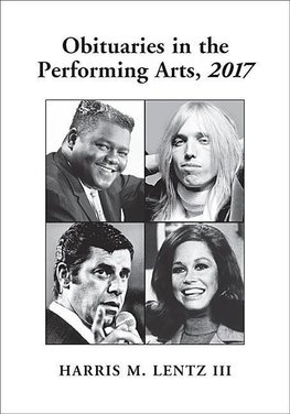 Iii, H:  Obituaries in the Performing Arts, 2017