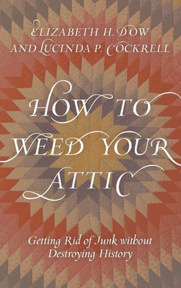 How to Weed Your Attic