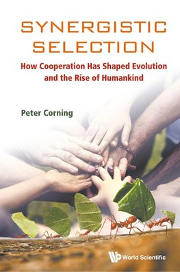 A, C:  Synergistic Selection: How Cooperation Has Shaped Evo