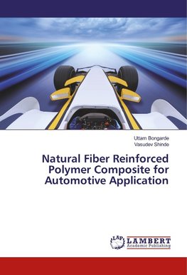 Natural Fiber Reinforced Polymer Composite for Automotive Application