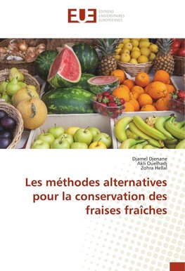 Les méthodes alternatives pour la conservation des fraises fraîches