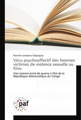 Vécu psychoaffectif des femmes victimes de violence sexuelle au Kivu