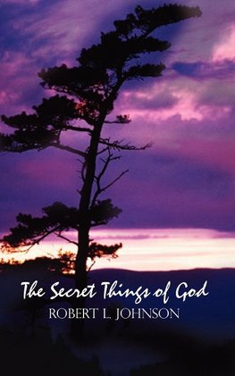 The Secret Things of God