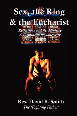 Sex, The Ring and The Eucharist