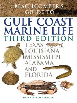 Beachcomber's Guide to Gulf Coast Marine Life