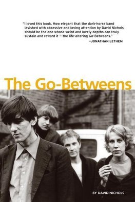 Nichols, D:  The Go-betweens