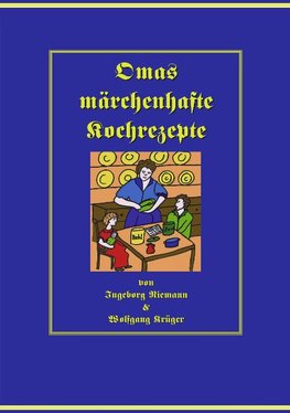 Omas märchenhafte Kochrezepte