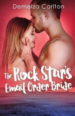 The Rock Star's Email Order Bride