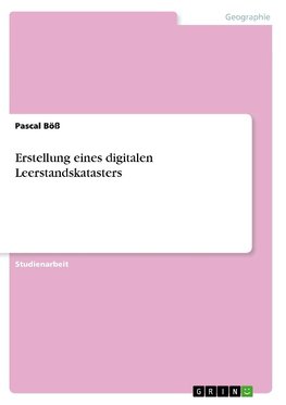 Erstellung eines digitalen Leerstandskatasters