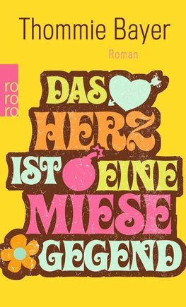 Das Herz ist eine miese Gegend