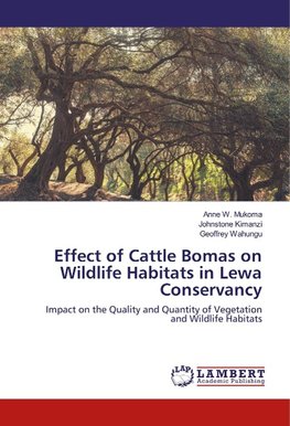 Effect of Cattle Bomas on Wildlife Habitats in Lewa Conservancy