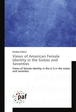 Views of American Female Identity in the Sixties and Seventies