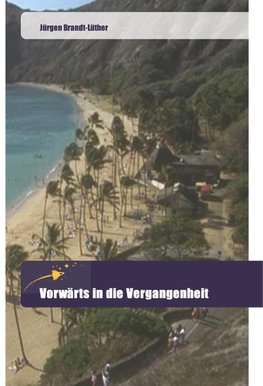 Vorwärts in die Vergangenheit