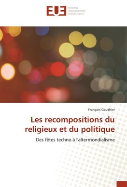 Les recompositions du religieux et du politique