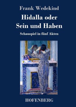 Hidalla oder Sein und Haben