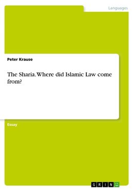 The Sharia. Where did Islamic Law come from?