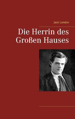 Die Herrin des Großen Hauses