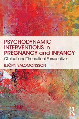 Psychodynamic Interventions in Pregnancy and Infancy