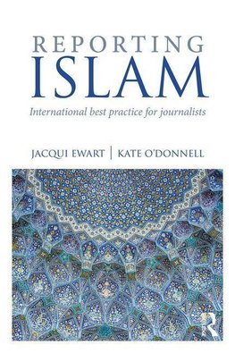 Ewart, J: Reporting Islam