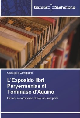 L'Expositio libri Peryermenias di Tommaso d'Aquino