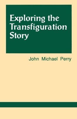 Exploring the Transfiguration Story