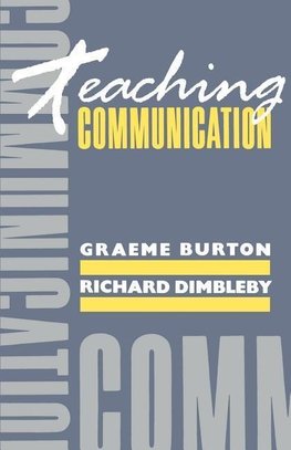 Burton, G: Teaching Communication