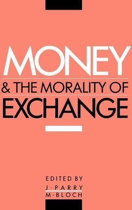 Money and the Morality of Exchange